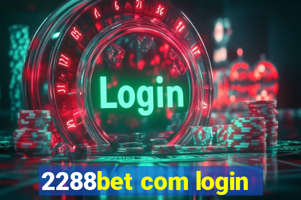 2288bet com login